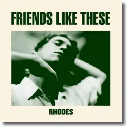 Cover: Rhodes - Friends Like These