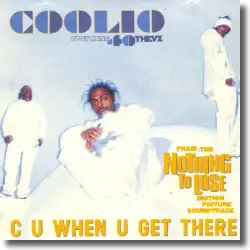 Cover: Coolio - C U When U Get There