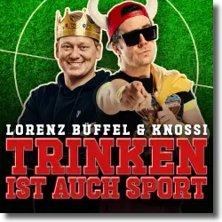 Cover: Lorenz Büffel & Knossi - Trinken ist auch Sport