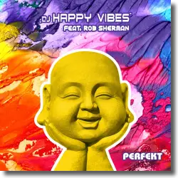 Cover: DJ Happy Vibes feat. Rob Sherman - Perfekt