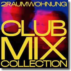Cover: 2Raumwohnung - Club Mix Collection