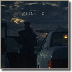 Cover: Montez - Weinst du