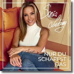 Cover: Sonia Liebing - Nur du schaffst das