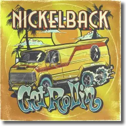 Cover: Nickelback - Get Rollin'