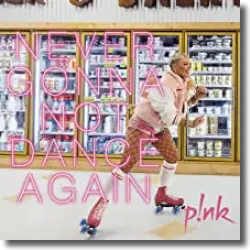 Cover: P!nk - Never Gonna Not Dance Again