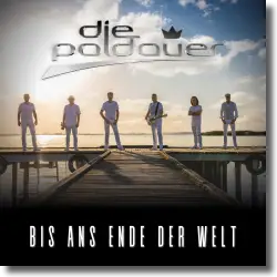 Cover: Die Paldauer - Bis ans Ende der Welt