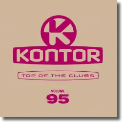 Cover: Various Artists - Kontor Top of the Clubs Vol.95