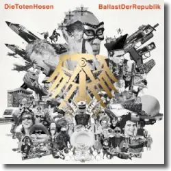 Cover: Die Toten Hosen - Ballast der Republik