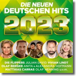 Cover: Various Artists - Die Neuen Deutschen Hits 2023