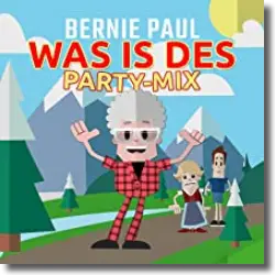 Cover: Bernie Paul - Was is des (Party-Mix)