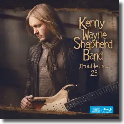Cover: Kenny Wayne Shepherd Band - The Trouble Is…25