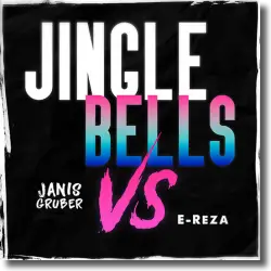 Cover: Janis Gruber vs. E-Reza - Jingle Bells