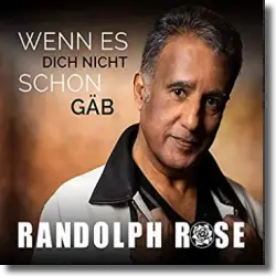Cover: Randolph Rose - Wenn es dich nicht schon gäb