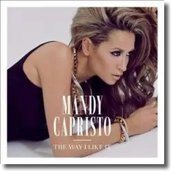 Cover: Mandy Capristo - The Way I Like It