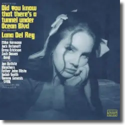 Cover: Lana Del Rey - Did you know that there's a tunnel under Ocean Blvd