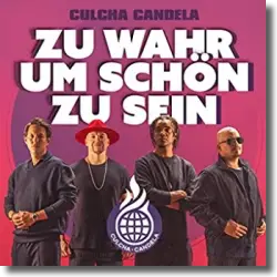 Cover: Culcha Candela - Zu wahr um schön zu sein