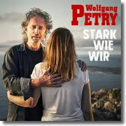 Cover: Wolfgang Petry - Stark wie wir