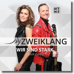 Cover: Zweiklang - Wir Sind Stark (wir zwei)