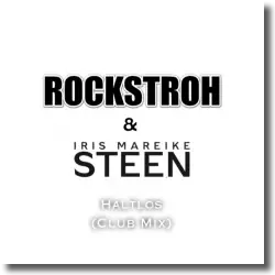 Cover: Rockstroh & Iris Mareike Steen - Haltlos (Club Mix)