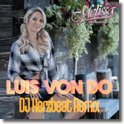 Cover: Melissa Naschenweng - Luis Von Do (DJ Herzbeat Remix)