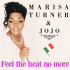 Marisa Turner & JOJO – Feel The Heat No More