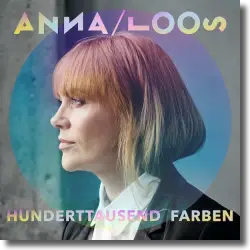 Cover: Anna Loos - Hunderttausend Farben