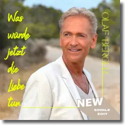 Cover: Olaf Berger - Was würde jetzt die Liebe tun