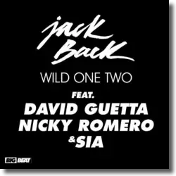 Cover: Jack Back feat. David Guetta, Nicky Romero & Sia - Wild One Two