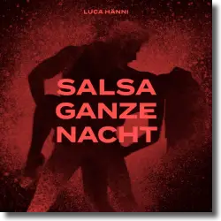 Cover: Luca Hänni - Salsa ganze Nacht
