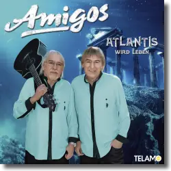 Cover: Amigos - Atlantis wird Leben