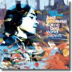 Cover: Nick Nuttall - Just Because Some Bad Wind Blows