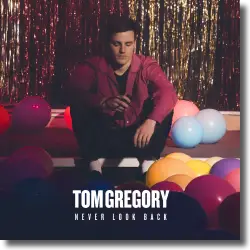 Cover: Tom Gregory - Never Look Back