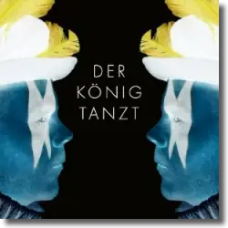 Cover: Der König tanzt - Der König tanzt