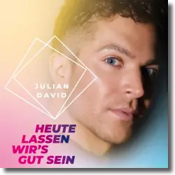 Cover: Julian David - Heute lassen wir's gut sein
