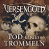 Cover: Versengold - Tod und Trommeln