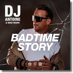 Cover: DJ Antoine & Mad Mark - Badtime Story