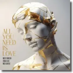 Cover: Nicky Romero & Jonas Blue & Nico Santos - All You Need Is Love