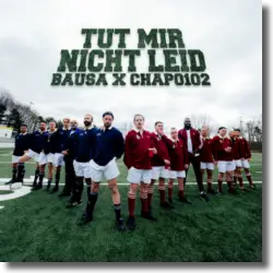 Cover: Bausa & Chapo102 - Tut mir nicht leid