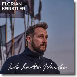 Cover: Florian Künstler - Ich halte Wache