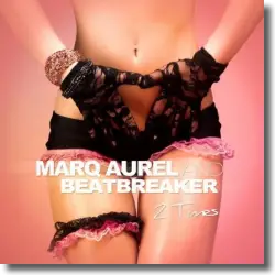 Cover: Marq Aurel & Beatbreaker - 2 Times