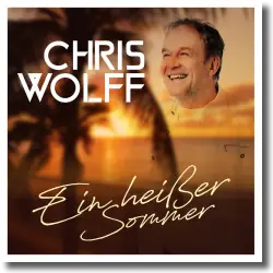 Cover: Chris Wolff - Ein heißer Sommer