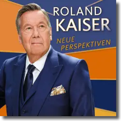 Cover: Roland Kaiser - Neue Perspektiven