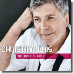Cover: Christian Lais - Vielleicht für immer