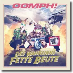 Cover: Oomph! - Des Wahnsinns fette Beute