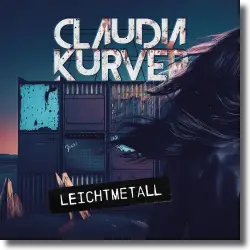 Cover: Claudia Kurver - Leichtmetall