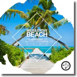 Cover: Various Artists - Milk & Sugar Beach Sessions 2023