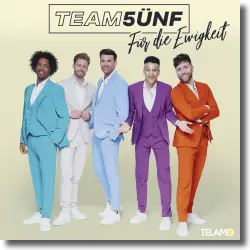 Cover: Team 5ünf - Für die Ewigkeit