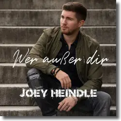 Cover: Joey Heindle - Wer außer dir
