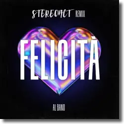 Cover: Stereoact x Al Bano - Felicità (Stereoact Remix)