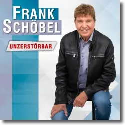 Cover: Frank Schöbel - Unzerstörbar